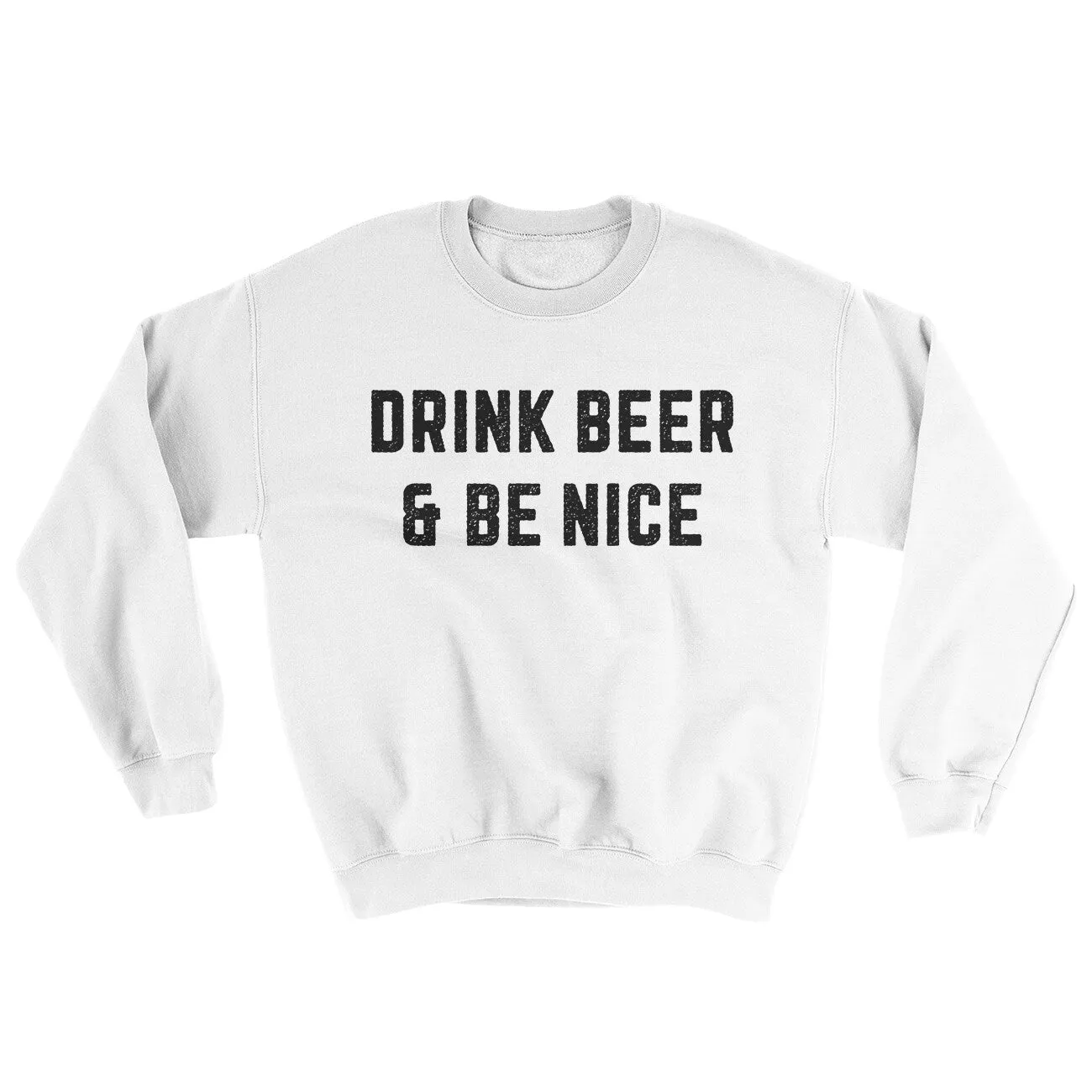 Drink Beer And Be Nice Ugly Sweater