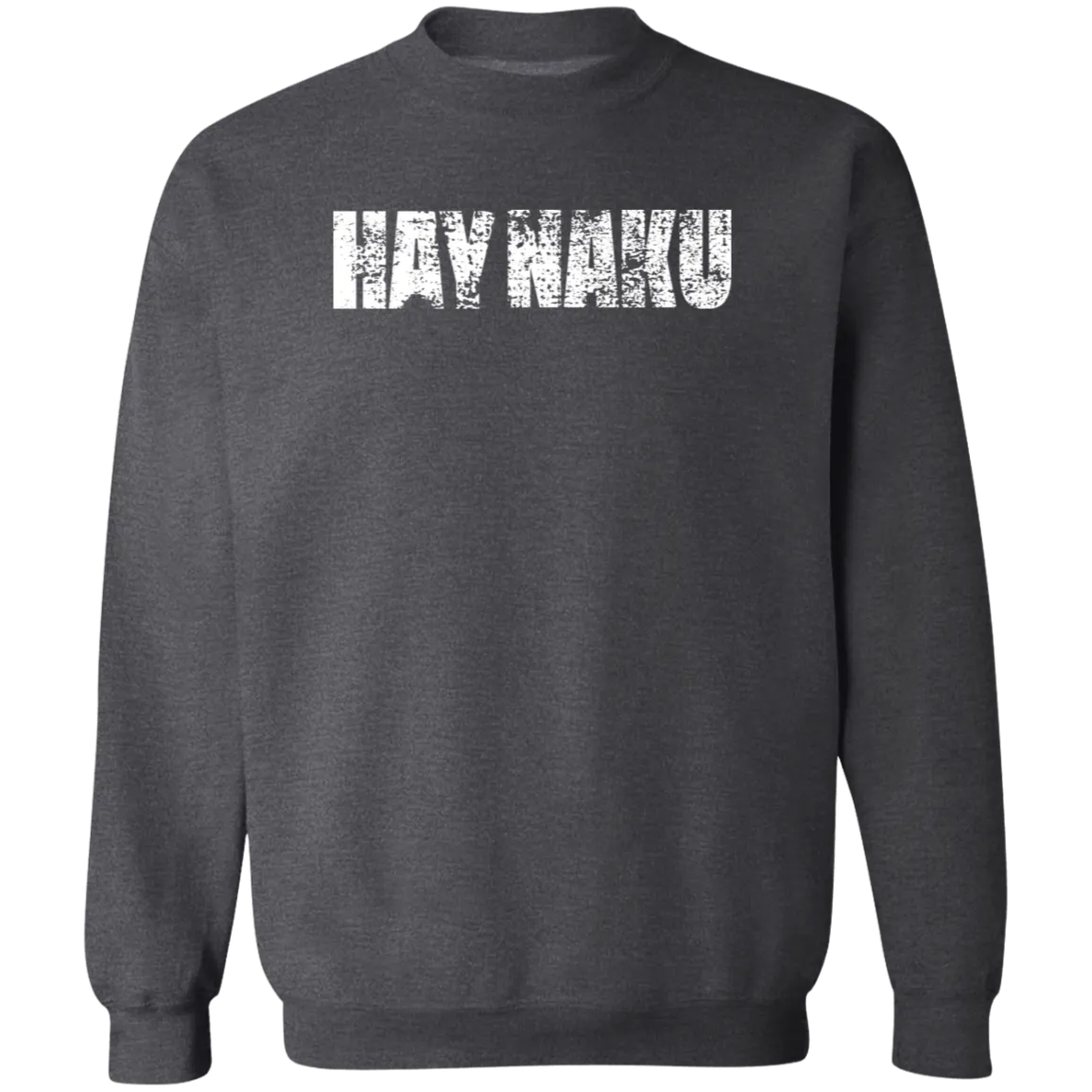 Hay Naku Distressed Unisex Crewneck Pullover Sweatshirt