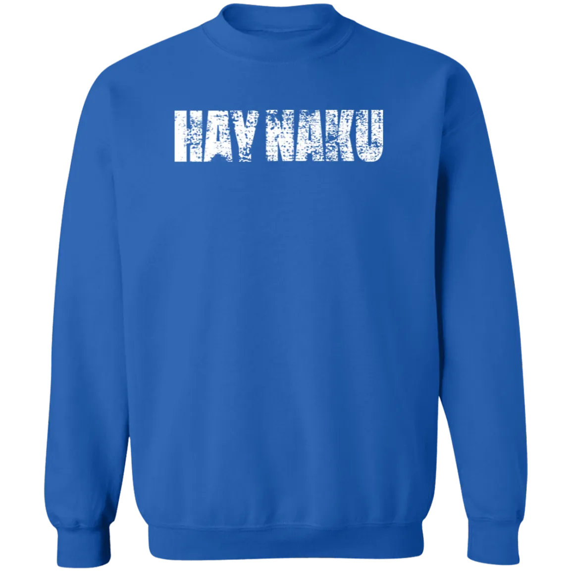 Hay Naku Distressed Unisex Crewneck Pullover Sweatshirt