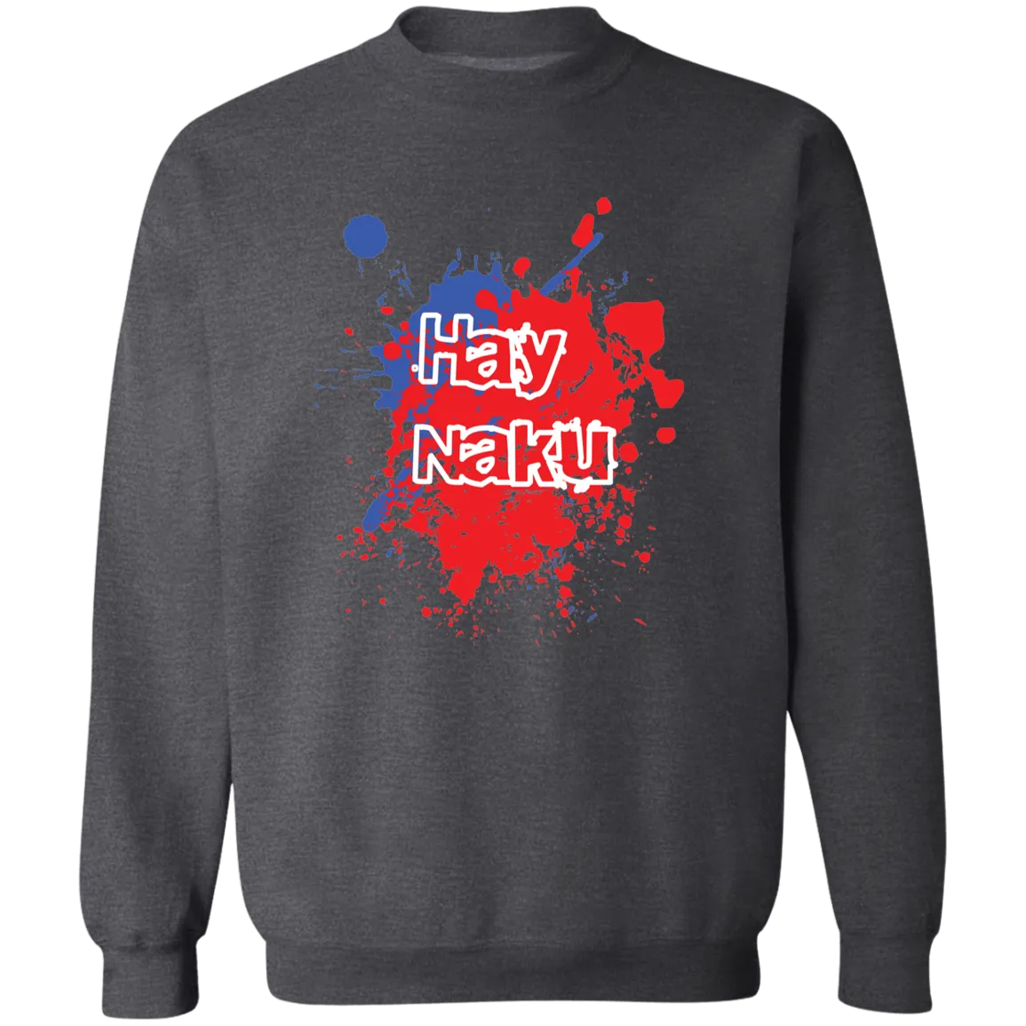 Hay Naku Splatter Unisex Crewneck Pullover Sweatshirt