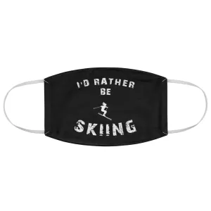 I'd rather be Skiing - Fabric Ski Face Mask