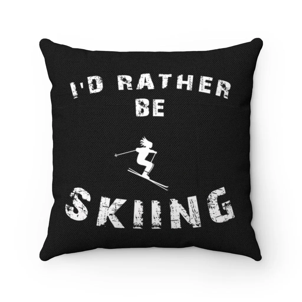 I'd Rather be Skiing - Throw Pillow