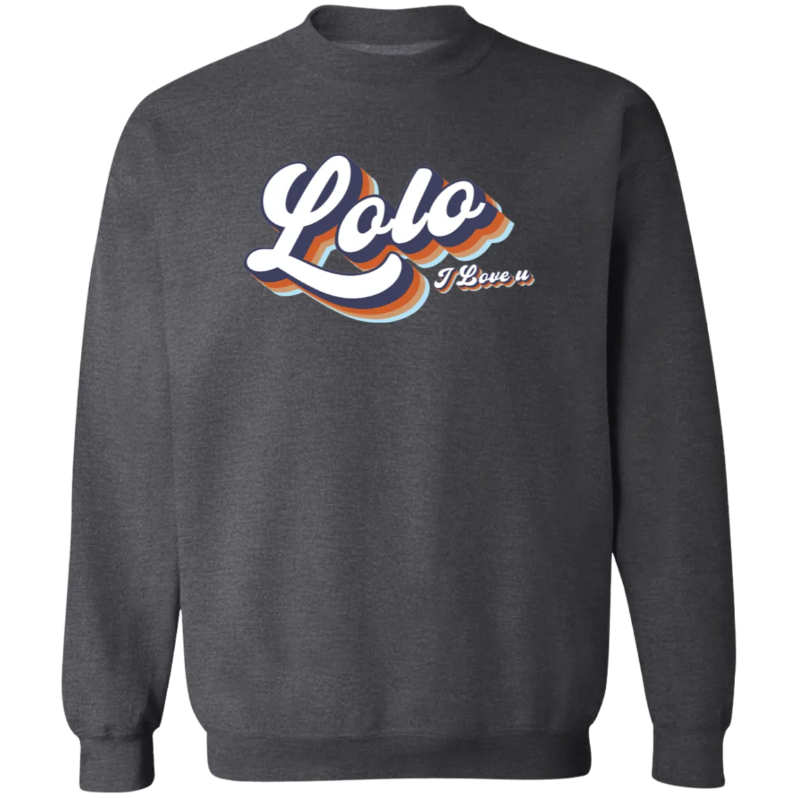 Lolo I Love U Unisex Crewneck Pullover Sweatshirt