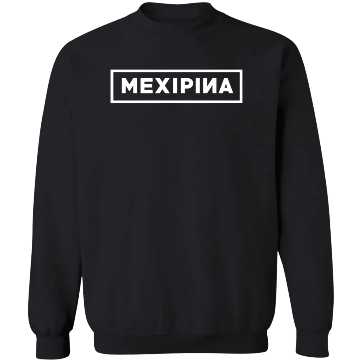 Mexipina BP Unisex Crewneck Pullover Sweatshirt