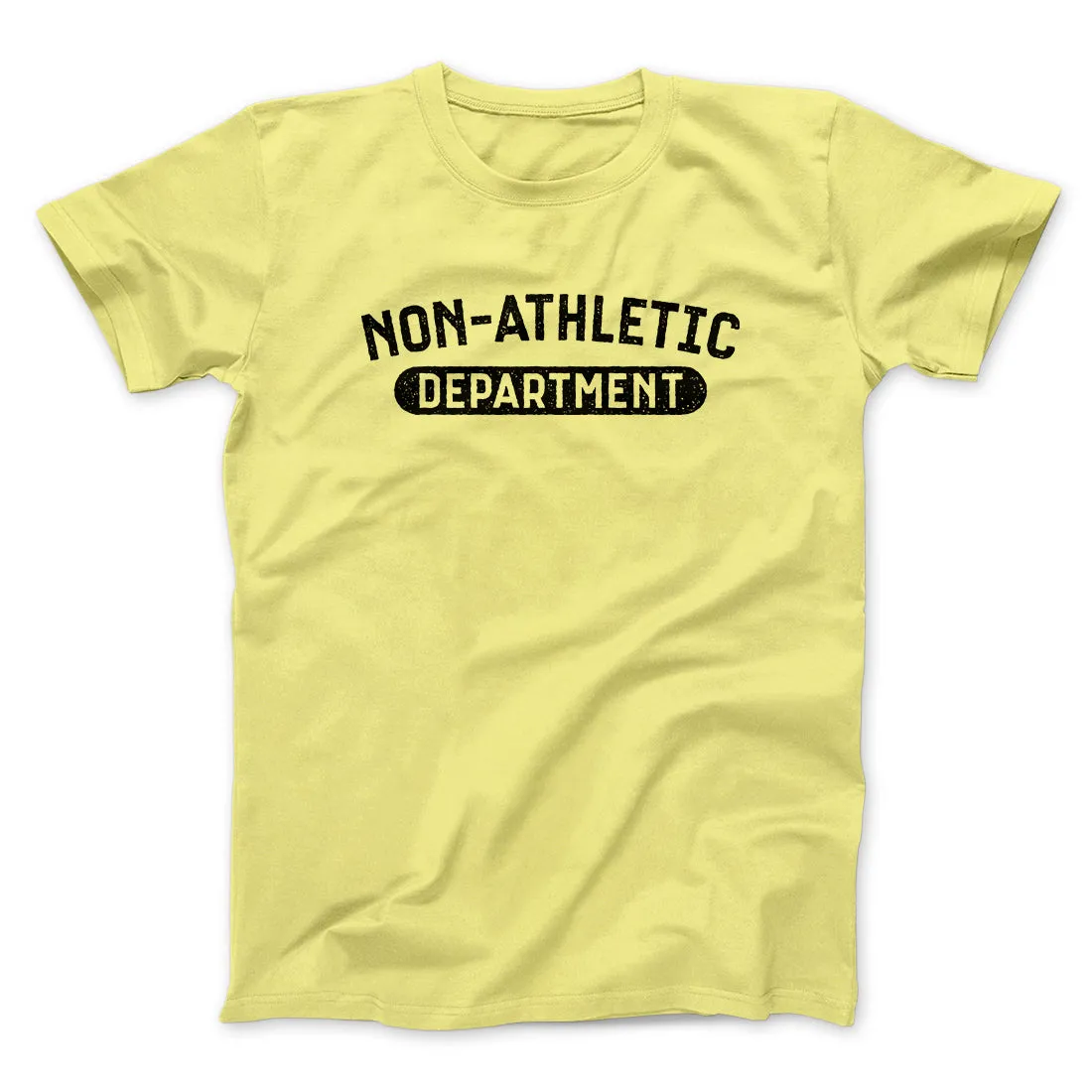 Non-Athletic Department Funny Men/Unisex T-Shirt