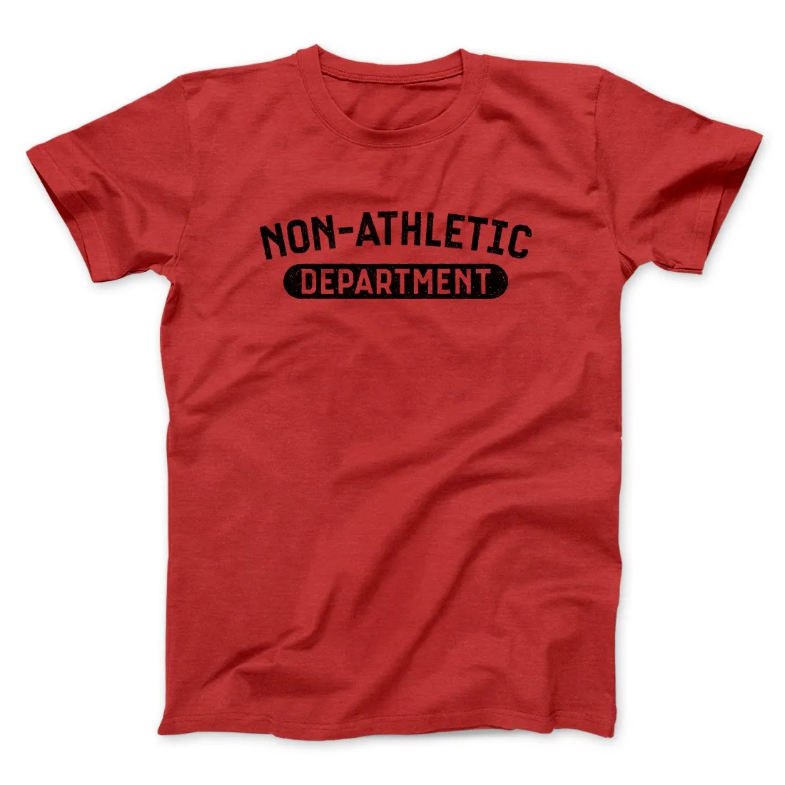 Non-Athletic Department Funny Men/Unisex T-Shirt
