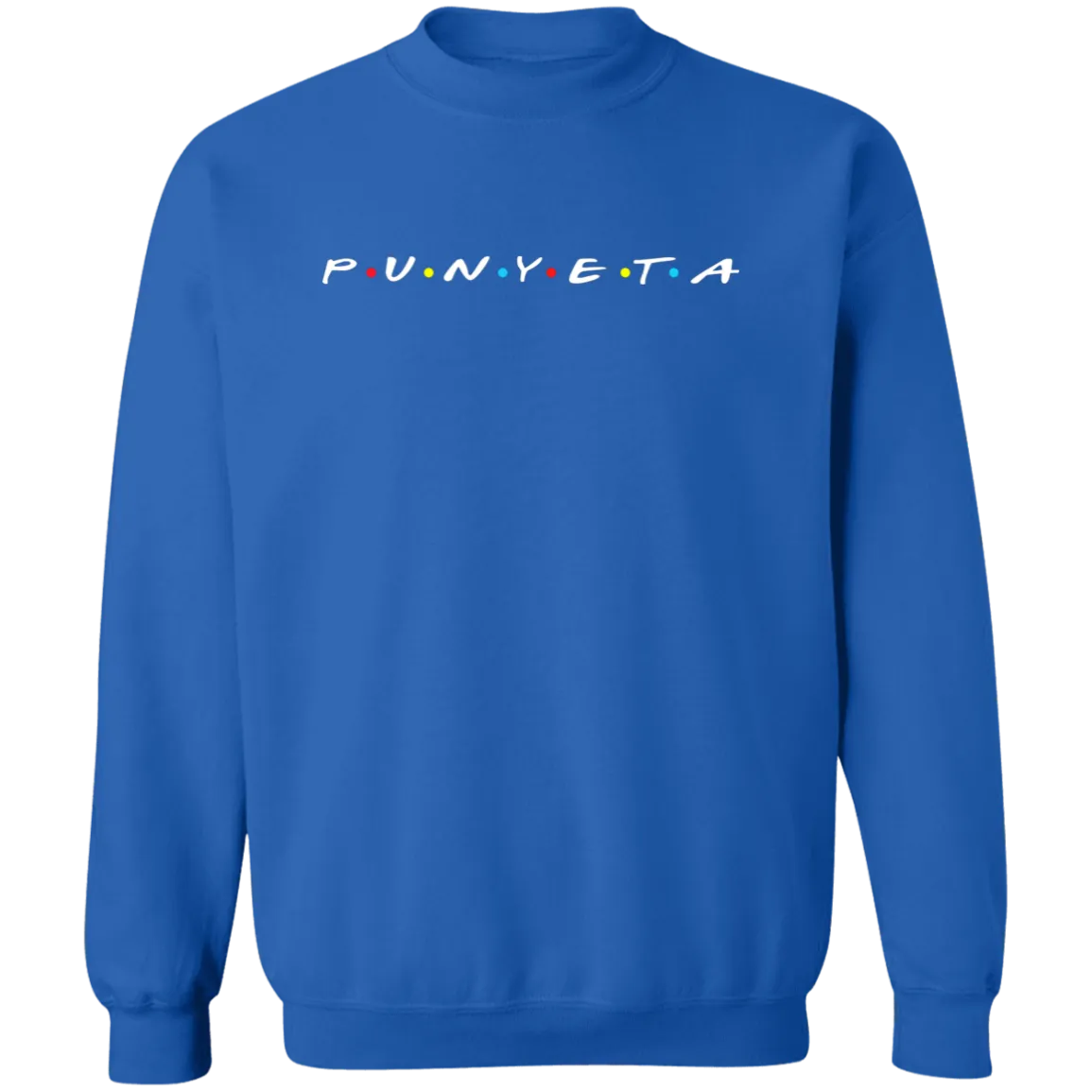 Punyeta Friends Unisex Crewneck Pullover Sweatshirt