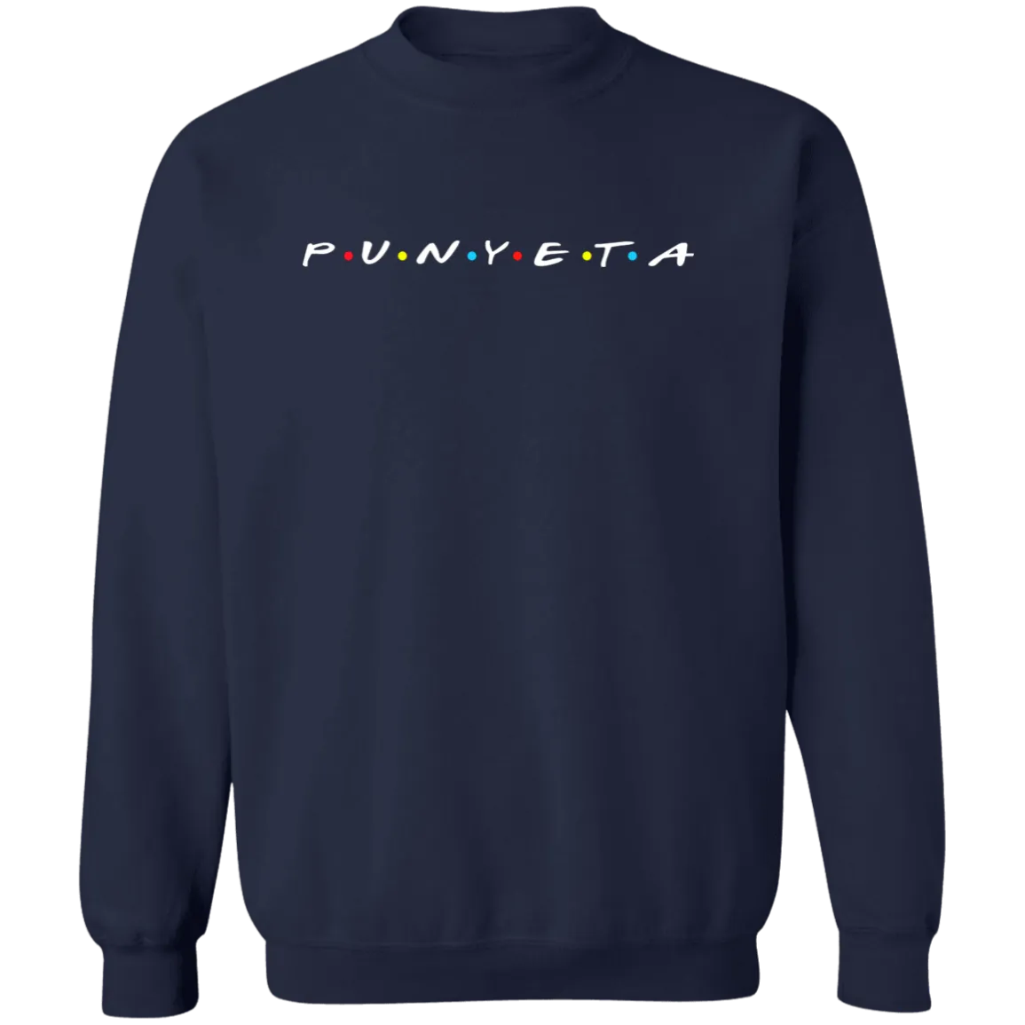 Punyeta Friends Unisex Crewneck Pullover Sweatshirt