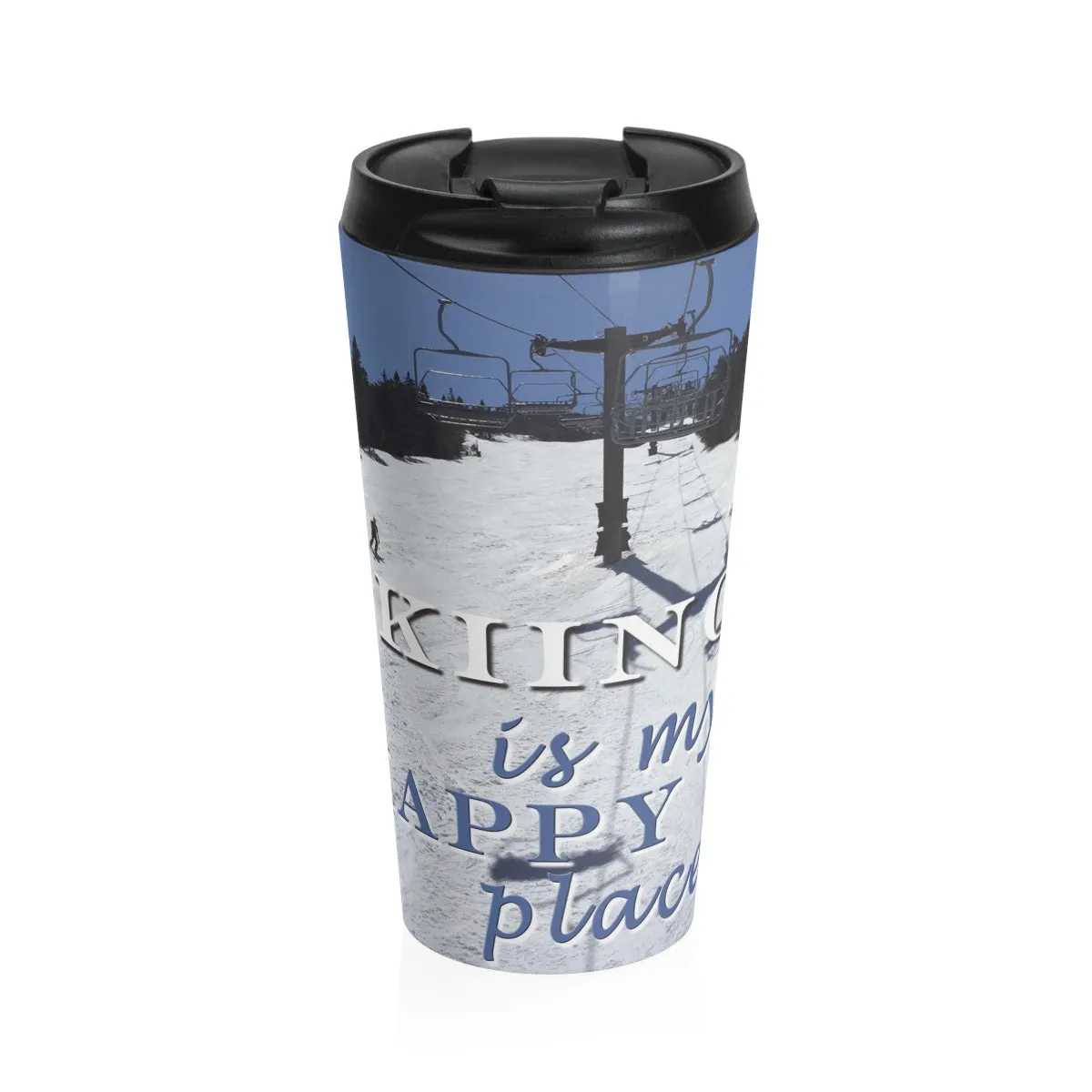Skiing Is My Happy Place - Stainless Steel Skiing Travel Mug