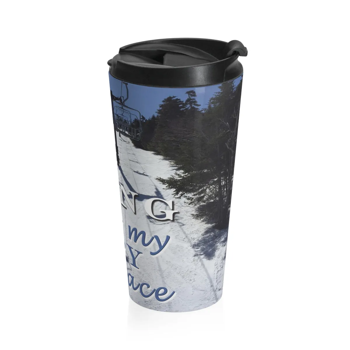 Skiing Is My Happy Place - Stainless Steel Skiing Travel Mug