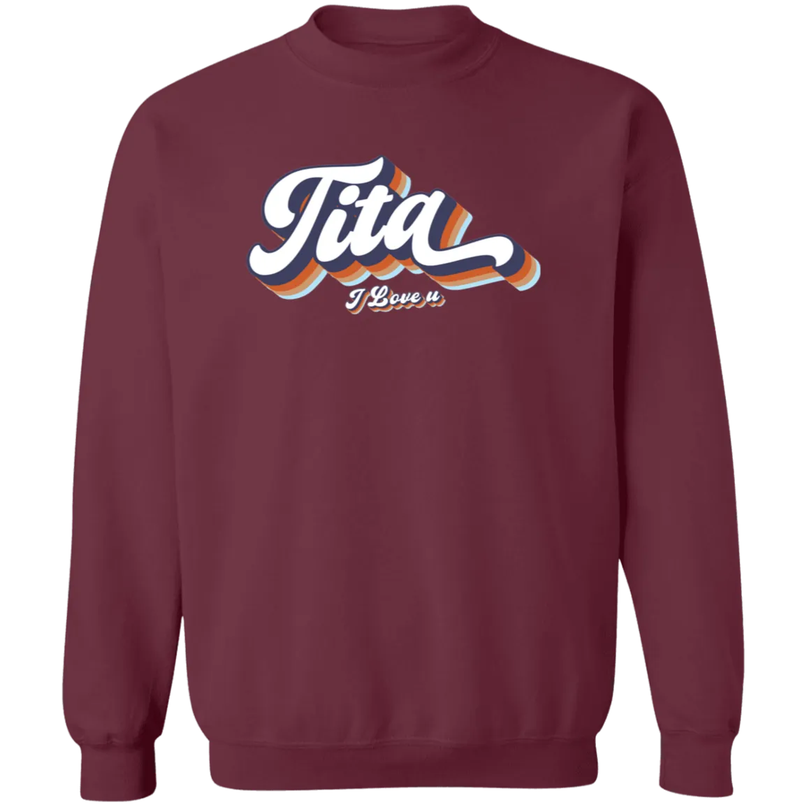 Tita I Love U Unisex Crewneck Pullover Sweatshirt