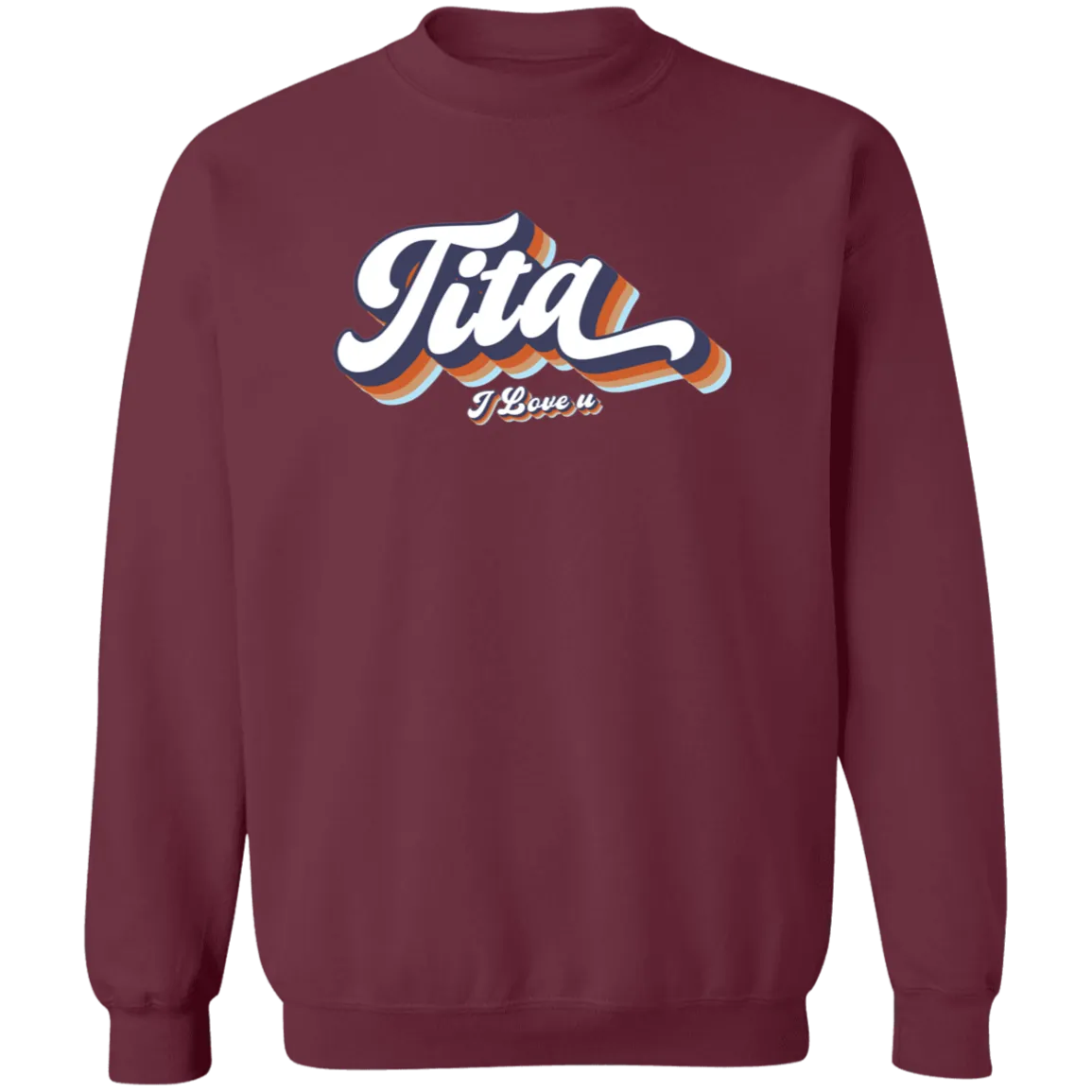 Tita I Love U Unisex Crewneck Pullover Sweatshirt