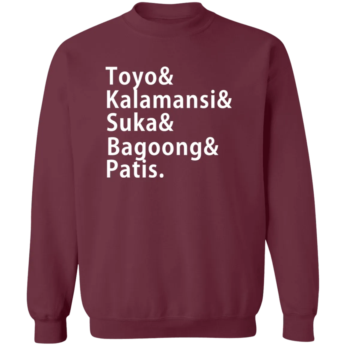 Toyo Kalamansi Suka Bagoong Patis Unisex Crewneck Pullover Sweatshirt