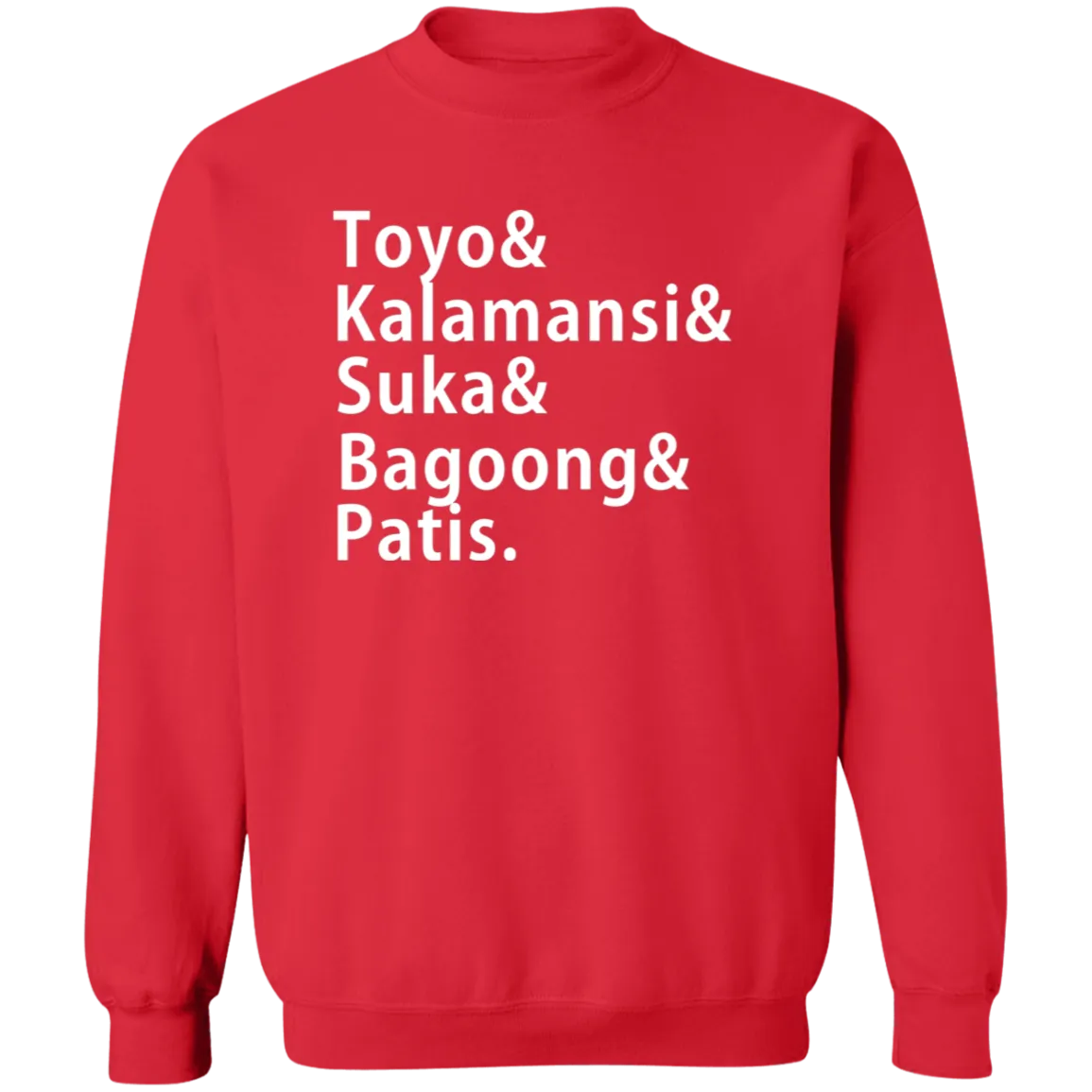 Toyo Kalamansi Suka Bagoong Patis Unisex Crewneck Pullover Sweatshirt