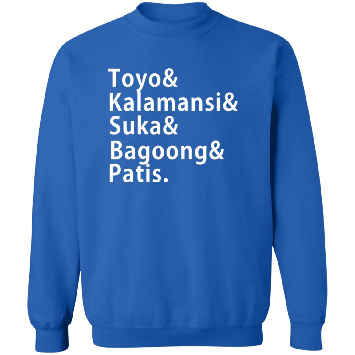 Toyo Kalamansi Suka Bagoong Patis Unisex Crewneck Pullover Sweatshirt